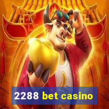 2288 bet casino